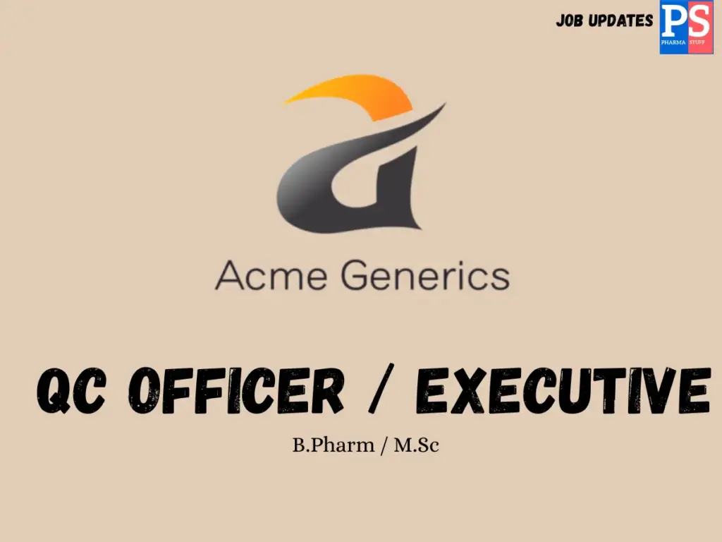 Acme Generics Baddi Hiring QC Officers/Executives