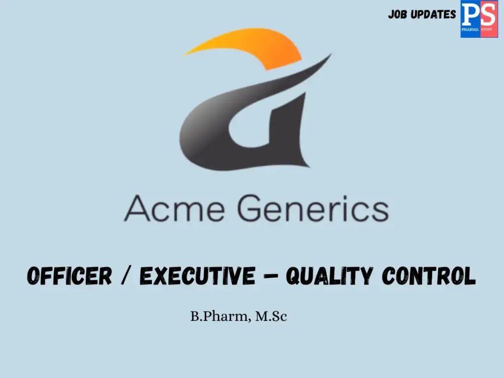 Acme Generics Hiring QC Officer/Executive