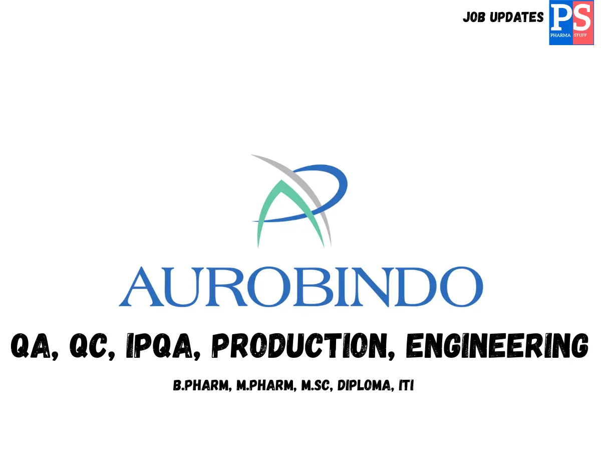 Aurobindo walk in QA QC IPQA Production Engineering