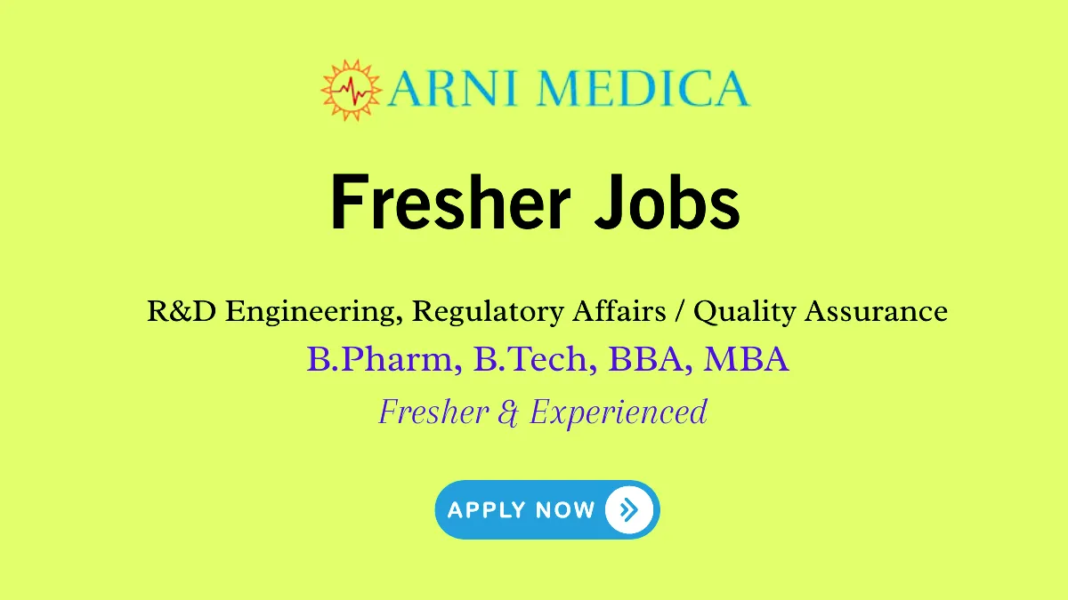 B.Pharm B.Tech Vacancies in Medical Devices Arni Medica