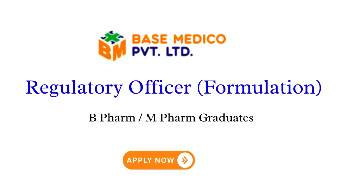 Base Medico hiring Regulatory Officer Formulation
