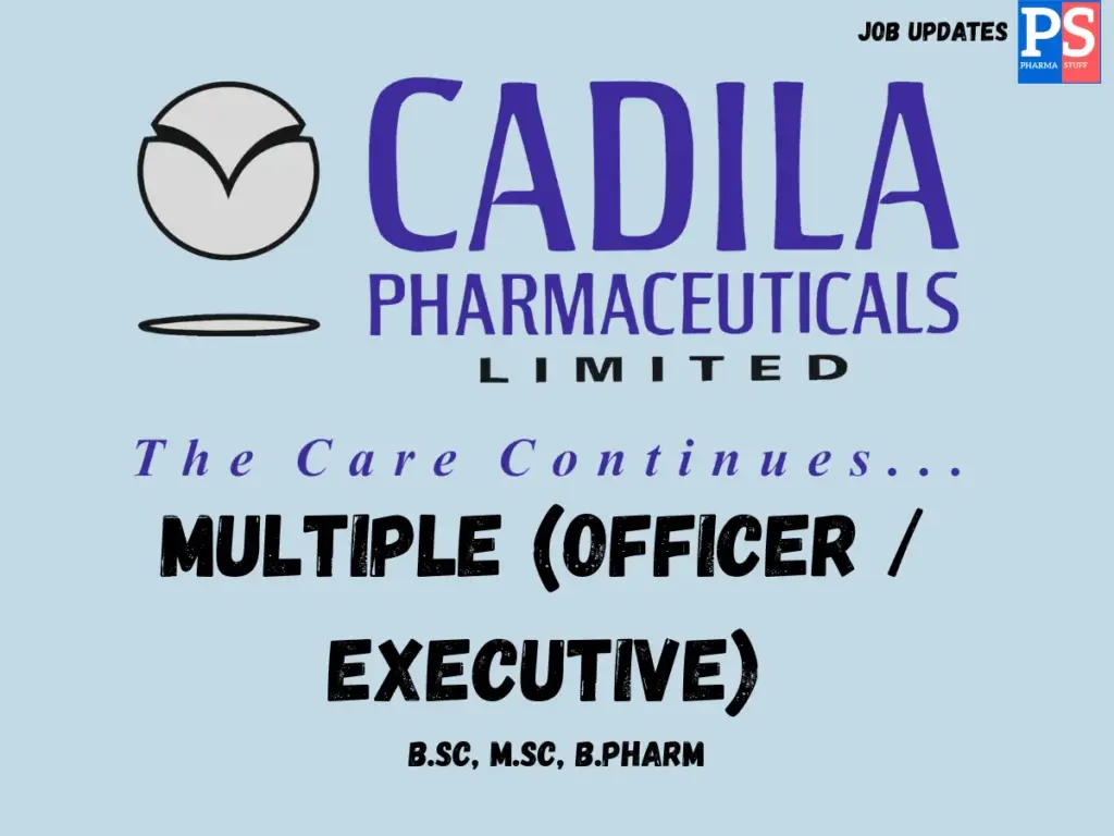 Cadila Hiring QC Officers/Executives