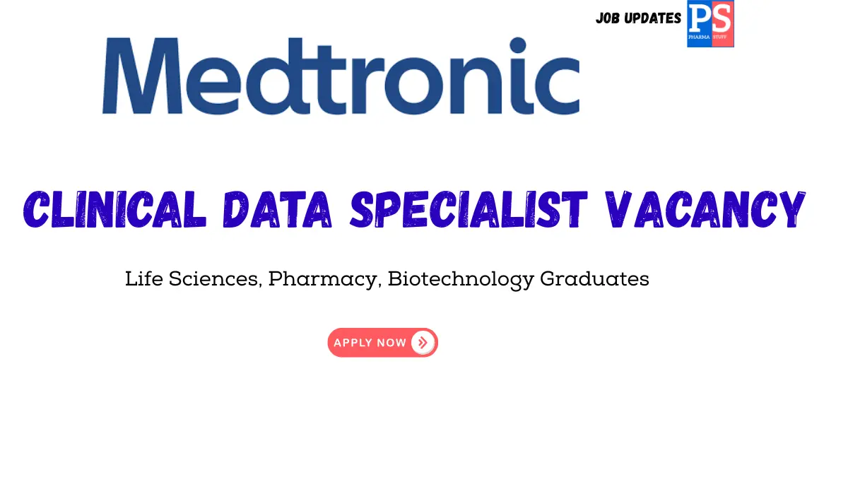Clinical Data Specialist Vacancy for Life Science Graduates at Medtronics