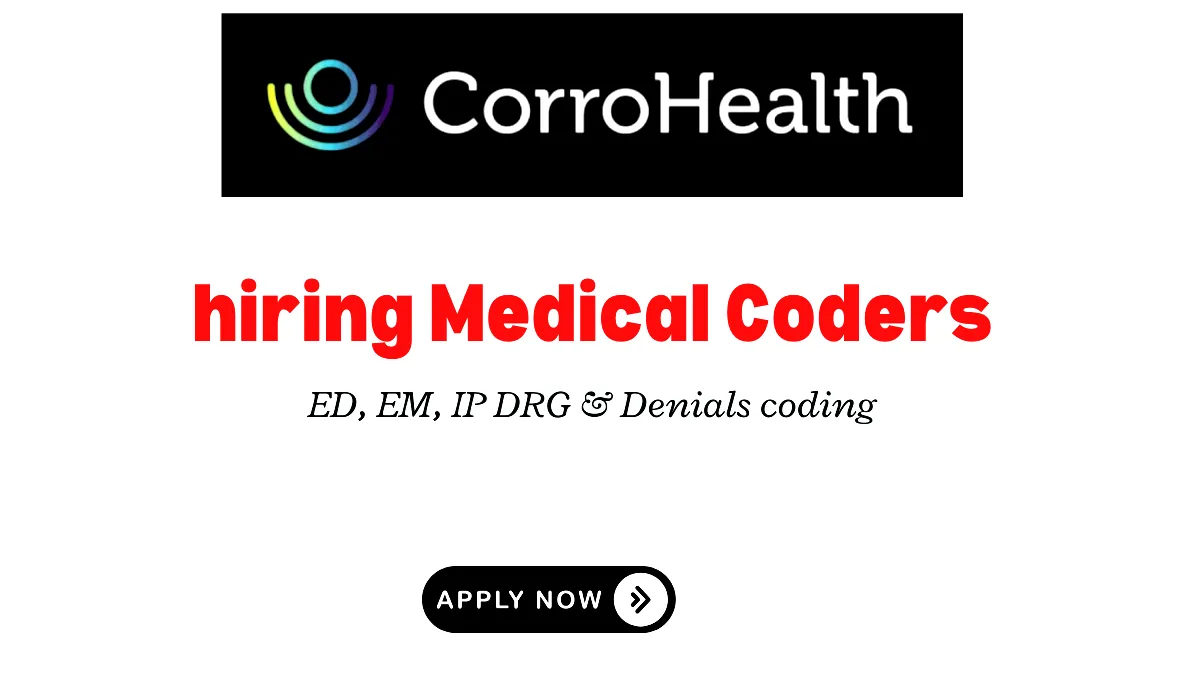 CorroHealth hiring Medical Coders ED EM IP DRG Denials coding