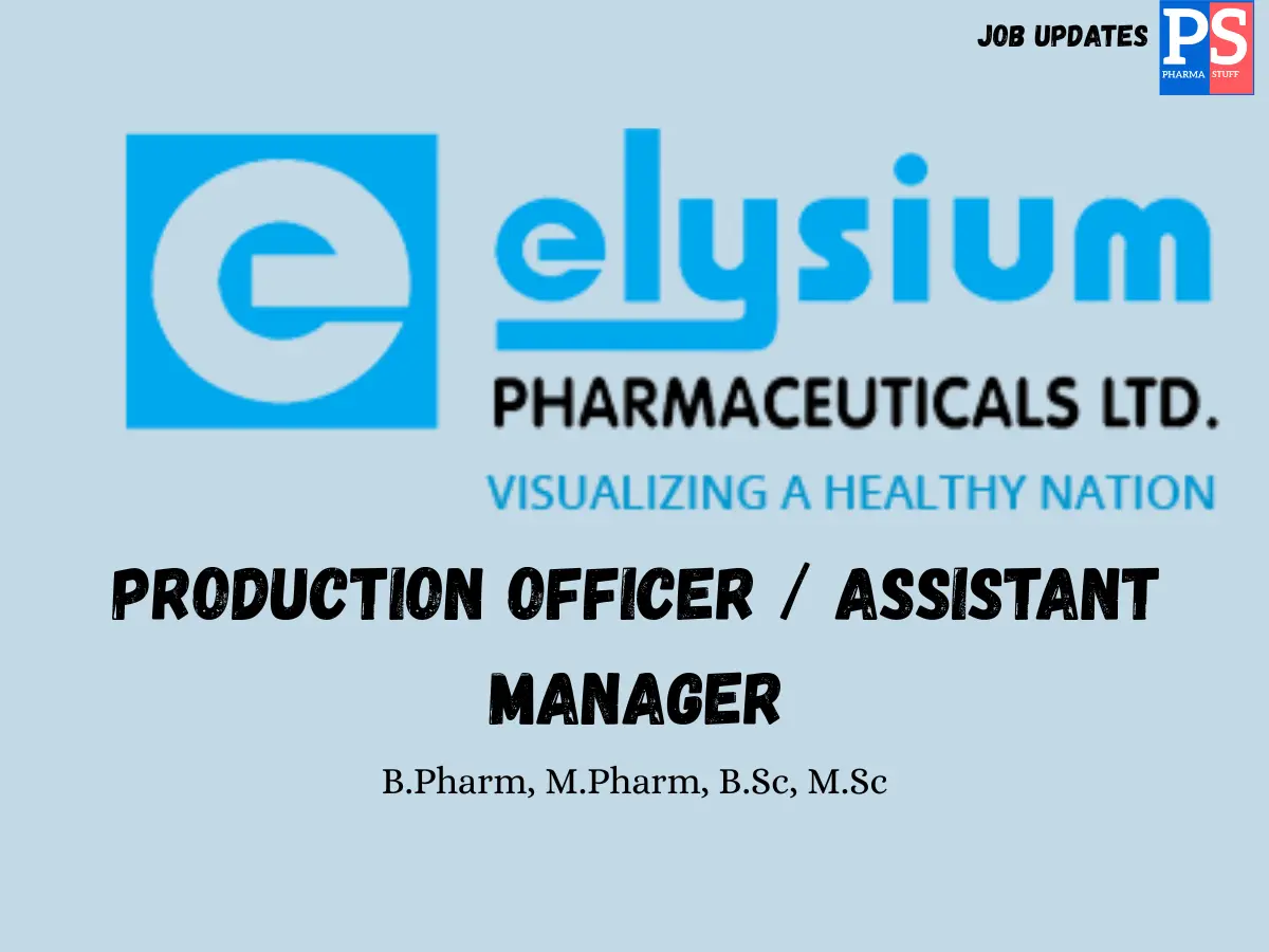 Elysium Pharma Hiring Production Officer AM