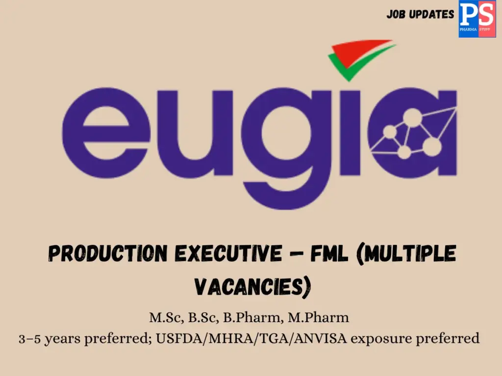 Eugia Hiring Production Executives (multiple vacancies)