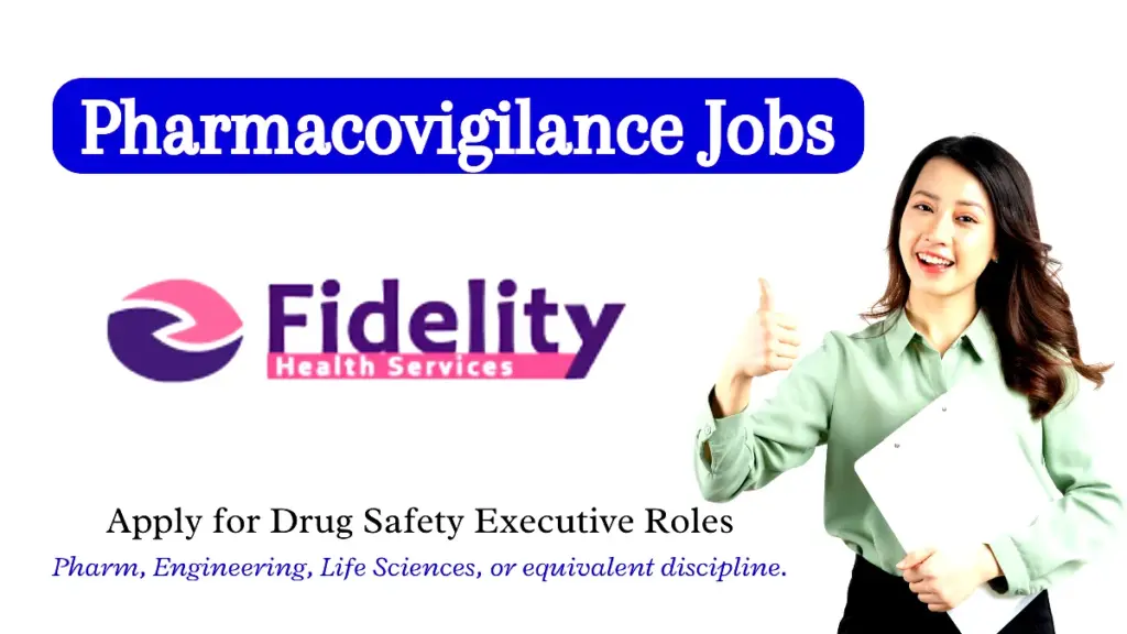 Fidelity Health Services hiring Drug Safety Executive (Training)