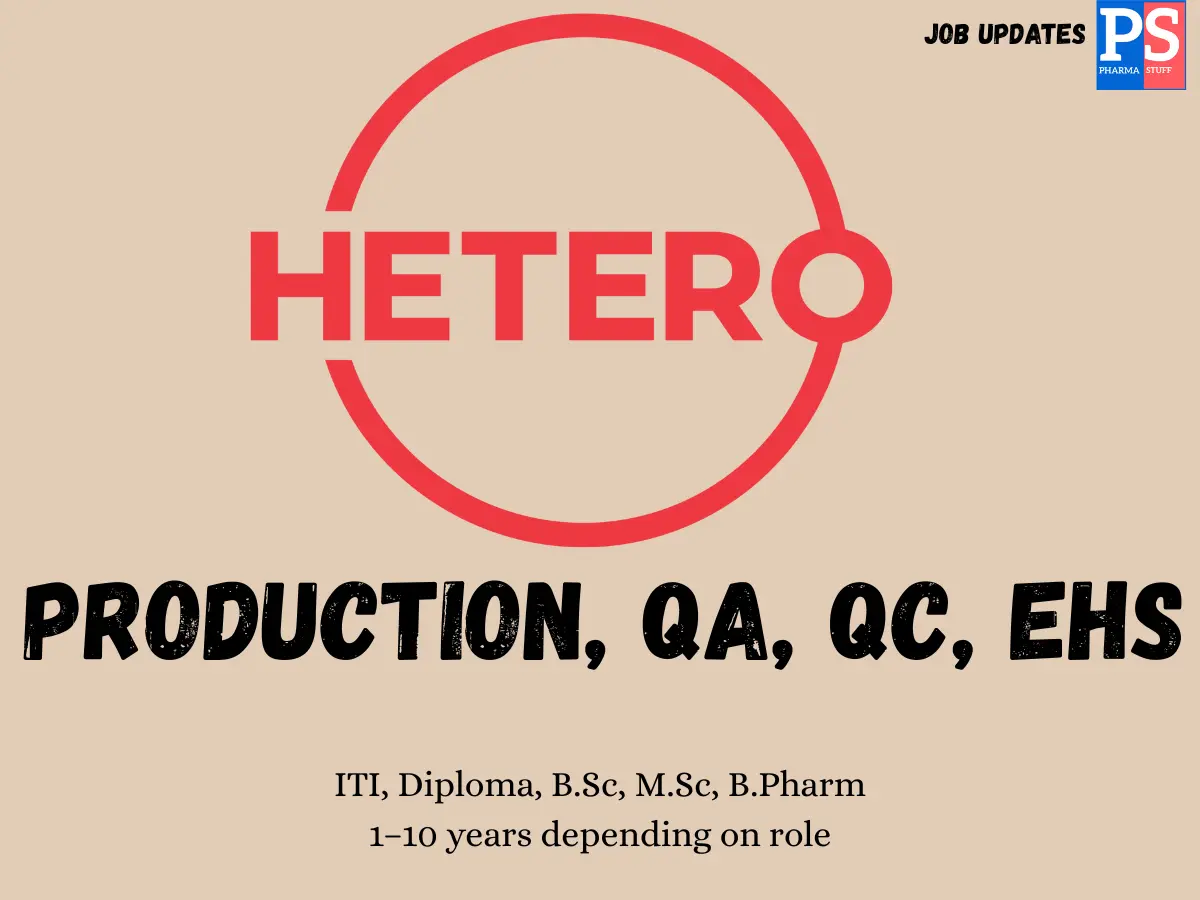 Hetero Labs walk in Production QA QC EHS