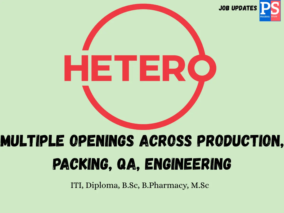 Hetero Walk In Manufacturing Packing Engineering or QA