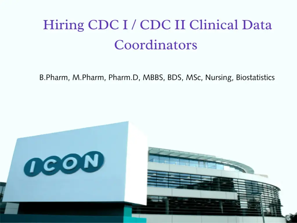 ICON plc Hiring CDC I / CDC II Clinical Data Coordinators