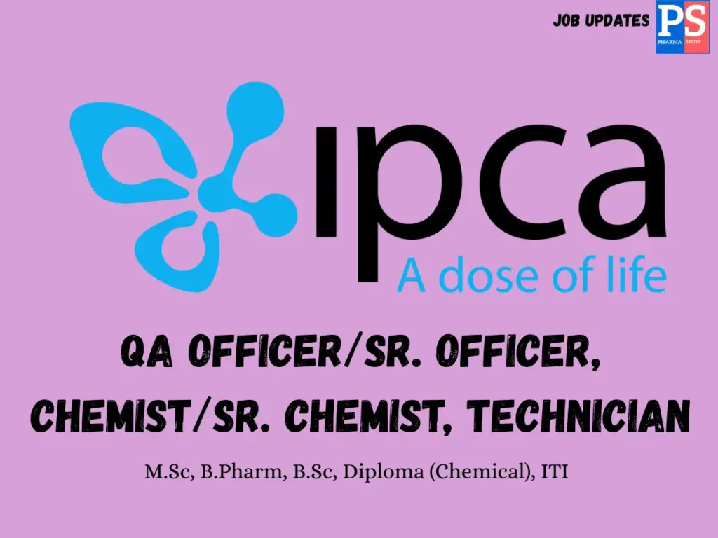 Ipca walk-in QA Officer, Chemist, Technician