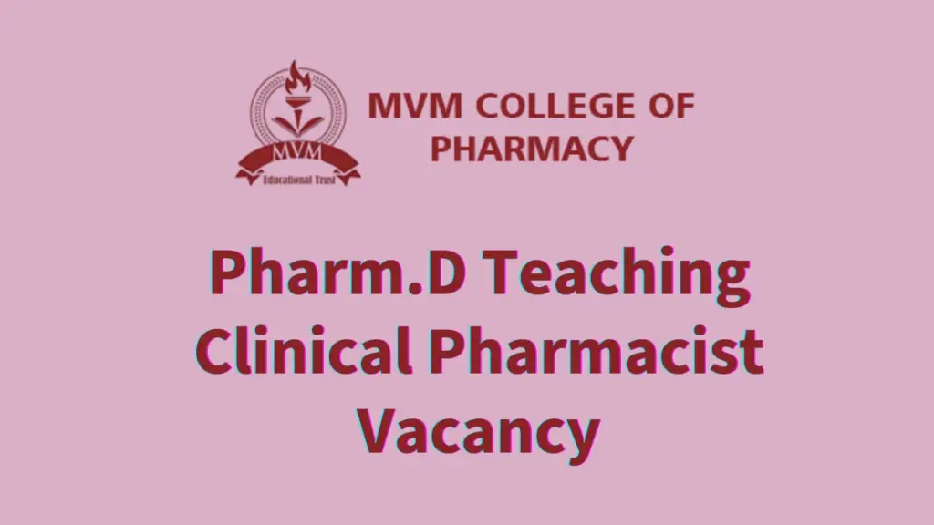 MVM College of Pharmacy hiring Pharm.D Teaching cum Clinical Pharmacist