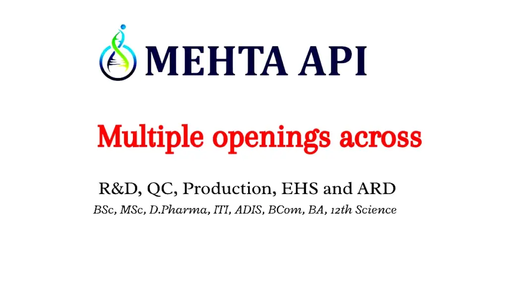 Mehta API Multiple openings across R&D, QC, Production, EHS and ARD