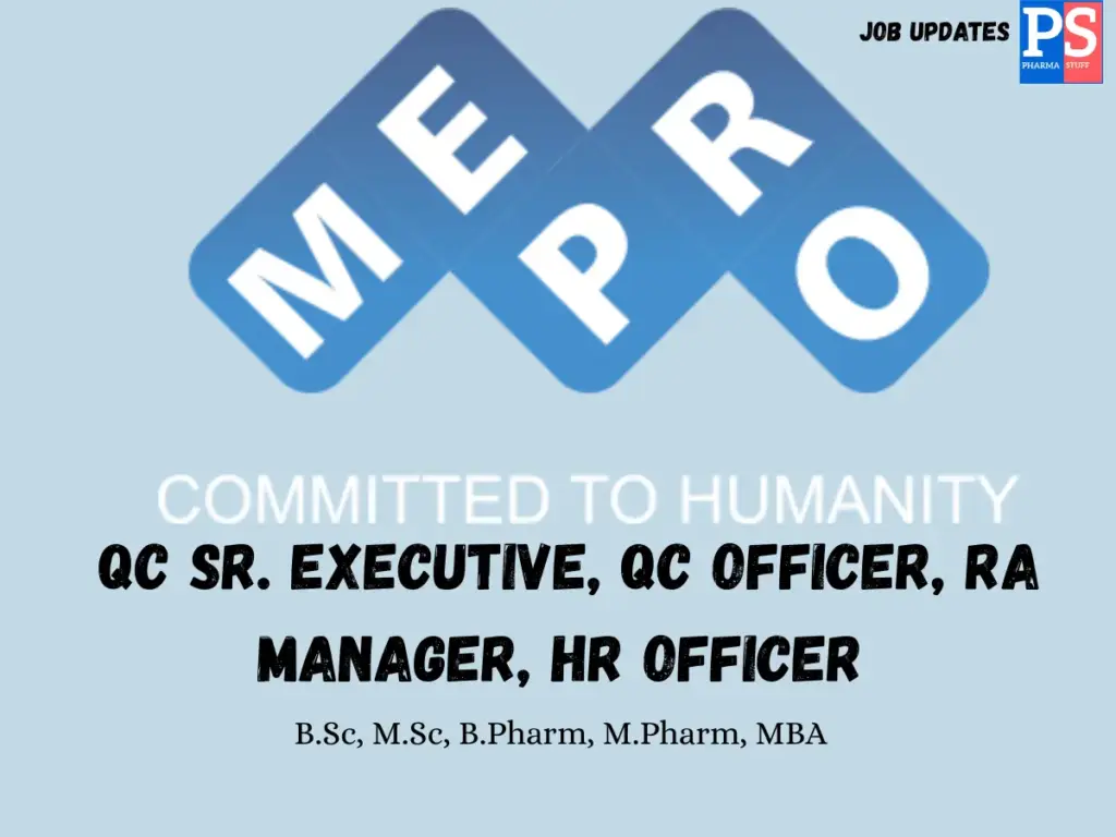 Mepro Pharmaceuticals Hiring QC, RA, HR