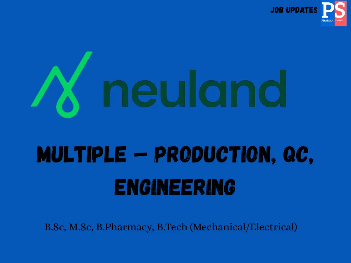 Neuland Walk in Production QC Engineering