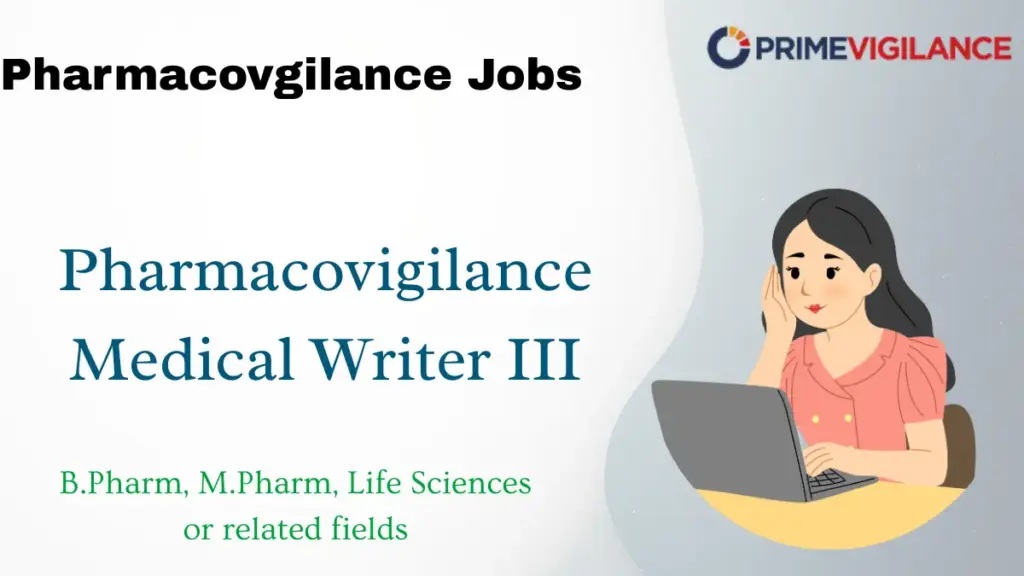 Pharmacovigilance Medical Writer III - Primevigilance