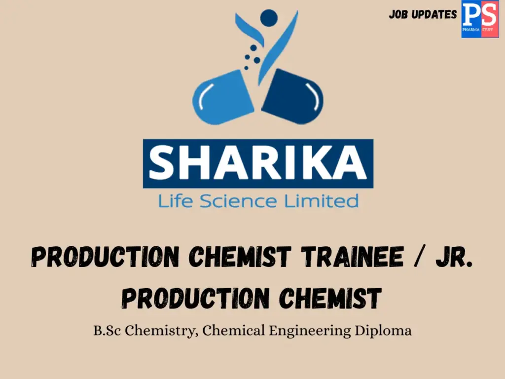 Sharika Life Sciences Hiring Production Chemist Trainee