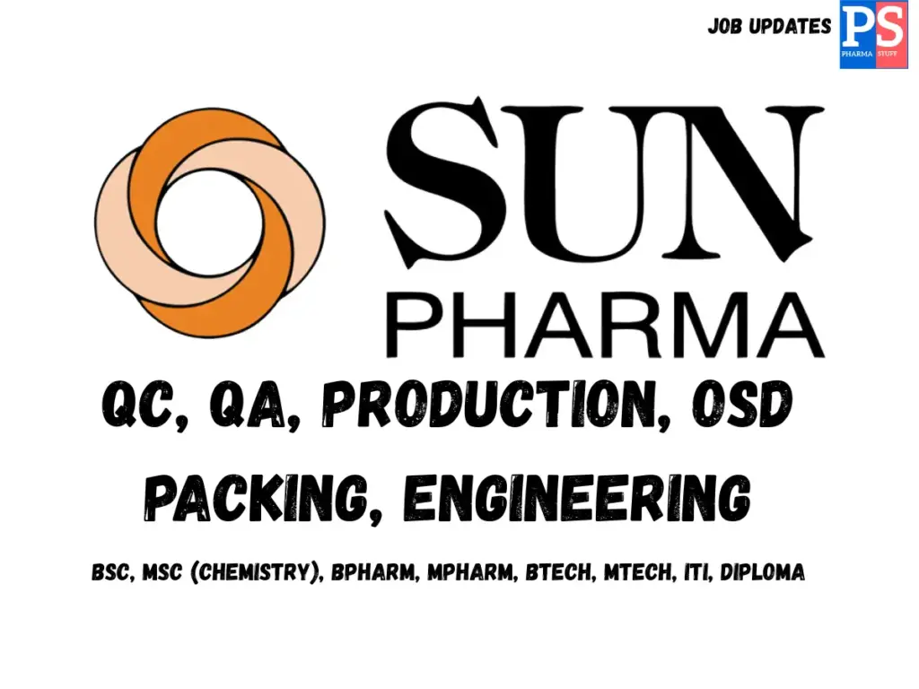 Sun Pharma Hiring QC, QA, Production, Packing, Engineering