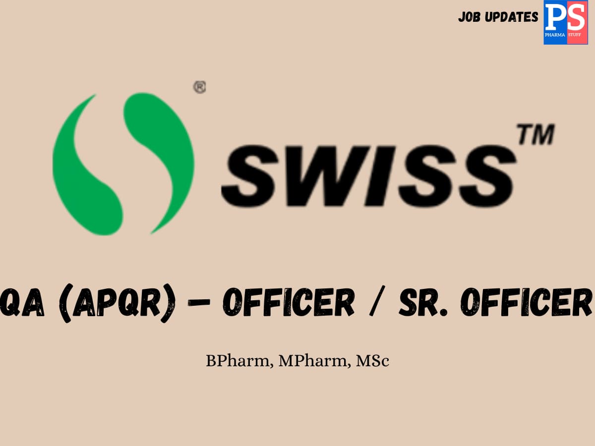 Swiss Parenterals Hiring QA APQR Officer