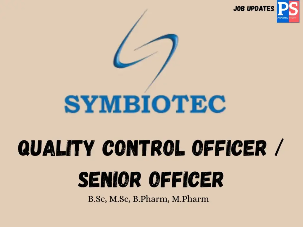 Symbiotec Hiring Quality Control Officer/Senior Officer