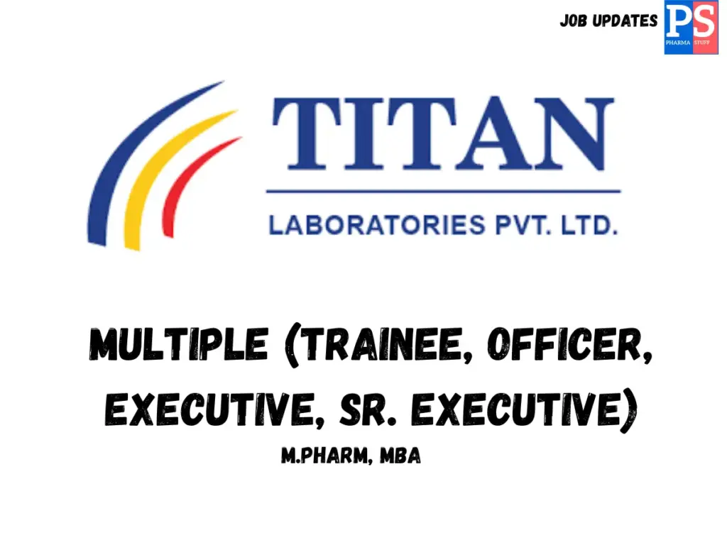 Titan Pharma Hiring Trainee, Officer, Executive & Sr. Executive