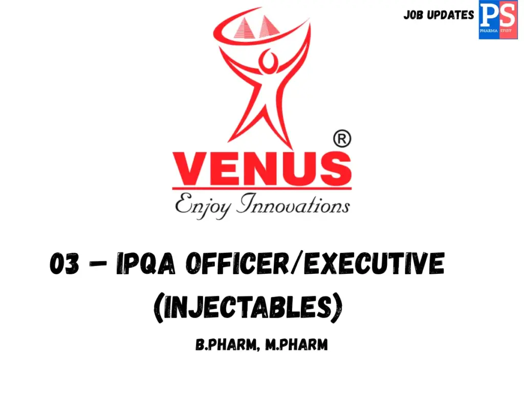 Venus Remedies Hiring IPQA Officers/Executives