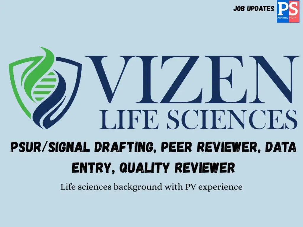 Vizen Hiring PSUR/Signal Drafting, Peer Reviewer, Data Entry, Quality Reviewer
