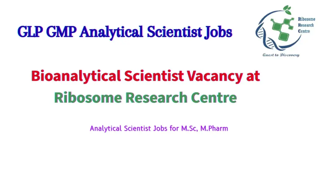 Bioanalytical Scientist Vacancy at Ribosome Research Centre