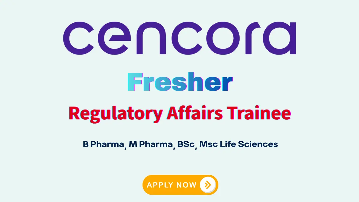 Fresher Regulatory Affairs Trainee Hiring | Cencora