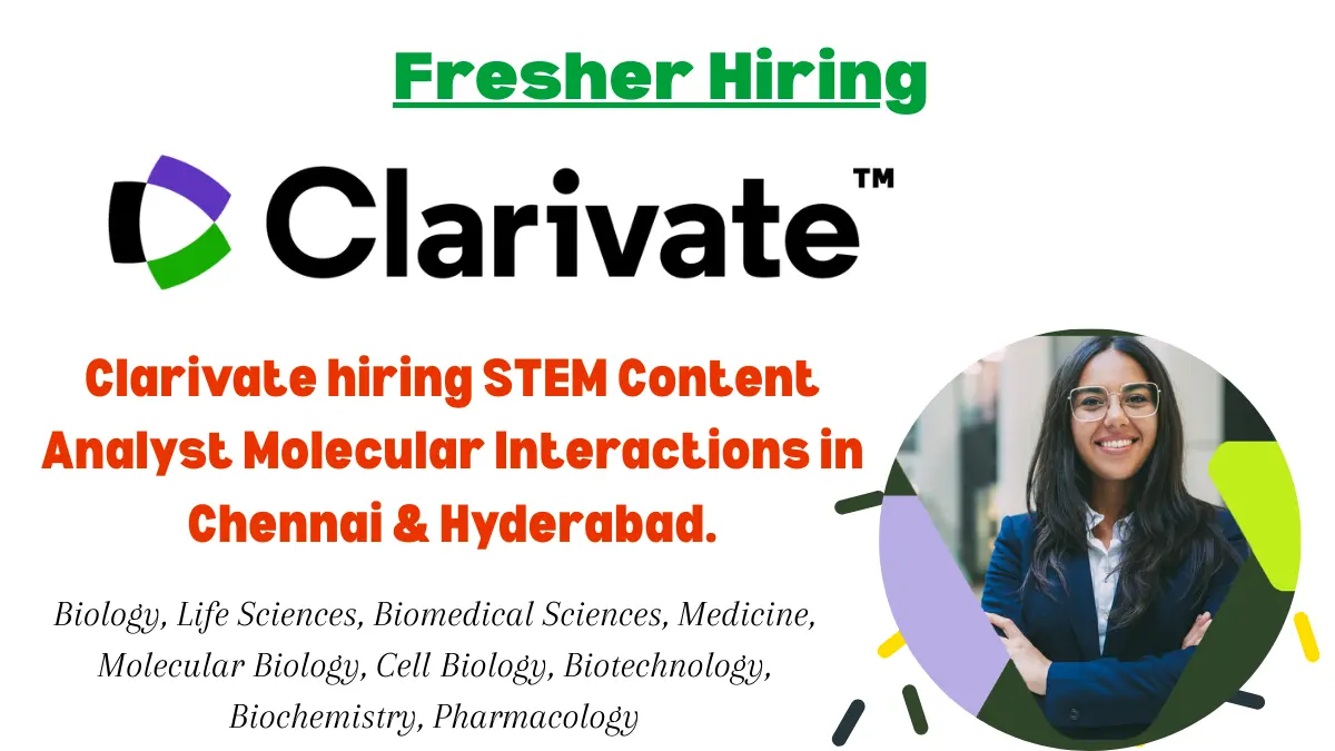 Clarivate hiring STEM Content Analyst Molecular Interactions in Chennai Hyderabad