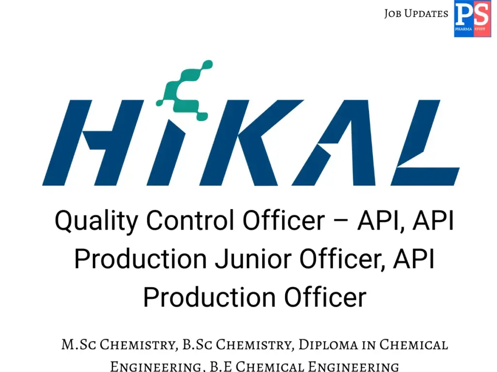 Hikal walk-in QC Officers & API Production