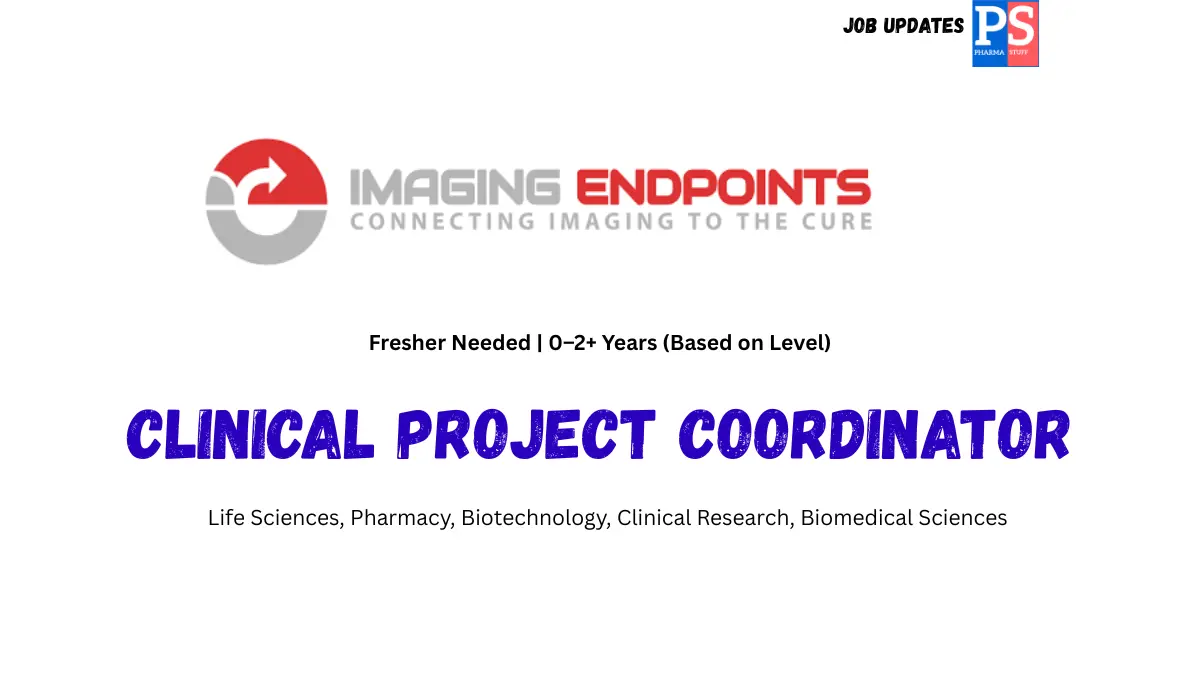 Clinical Project Coordinator Vacancy – Hyderabad | Imaging Endpoints