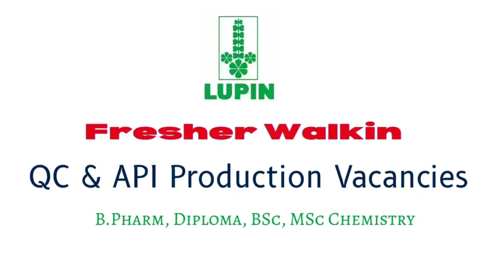 Lupin Fresher Hiring QC & API Production Vacancies