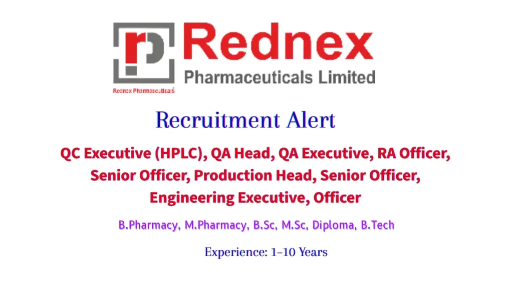 Rednex Pharmaceuticals Hiring QC, QA, RA & Production – Ahmedabad