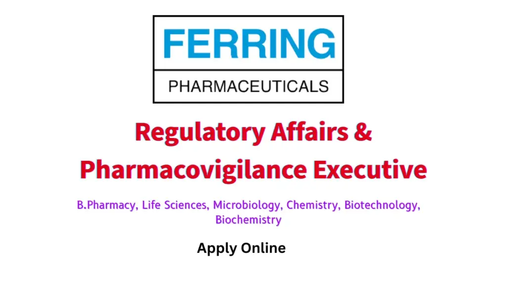 Regulatory Affairs & Pharmacovigilance Executive Vacancy at Ferring India