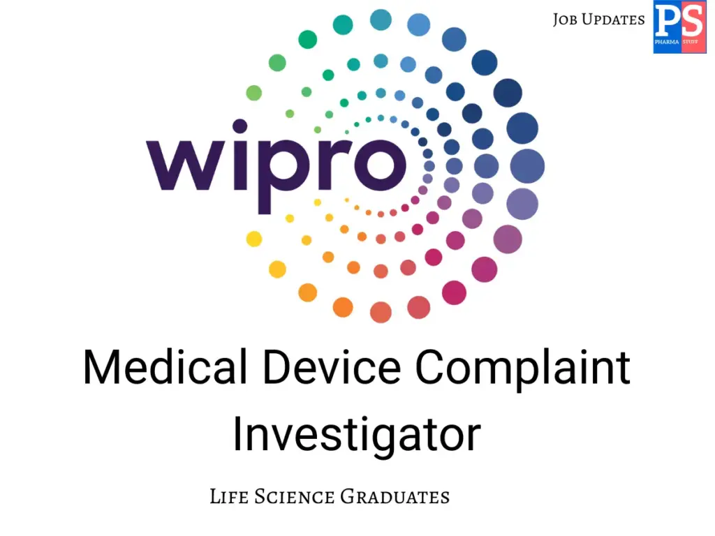 Wipro walk-in Medical Device Complaint Investigator