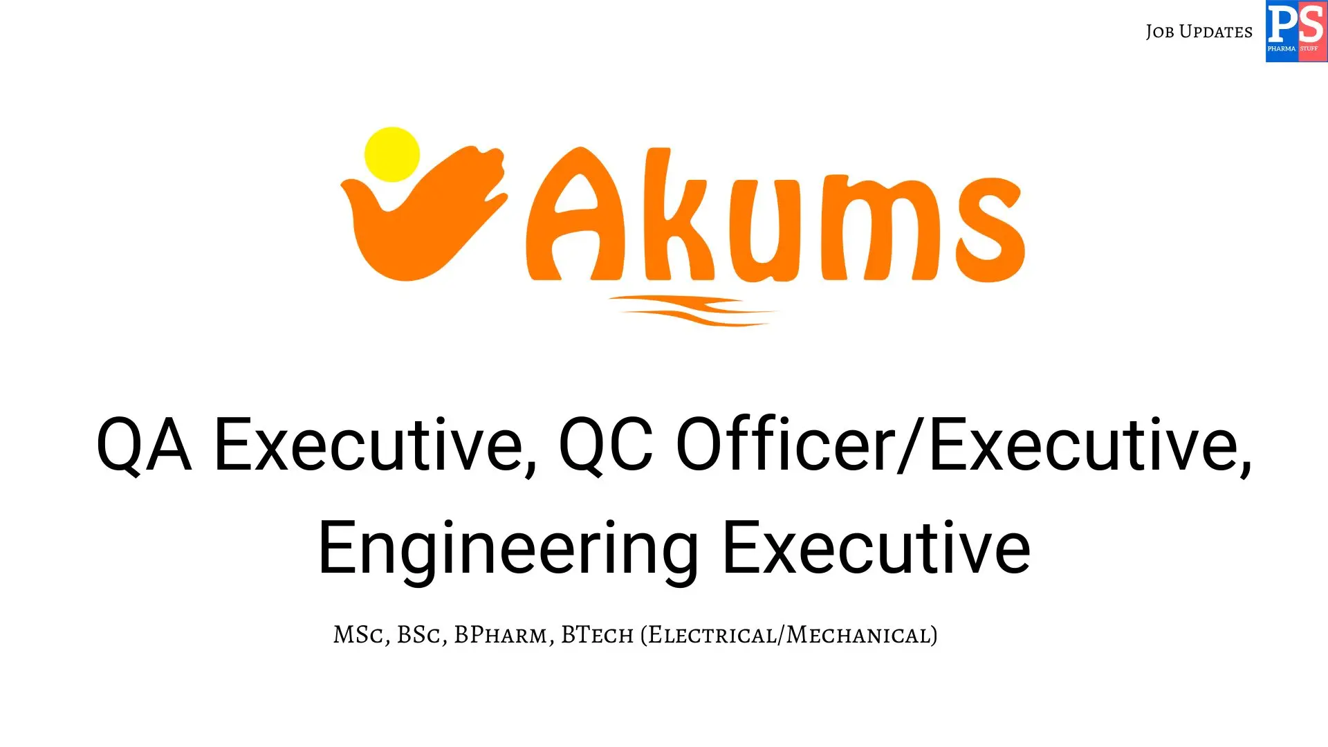 Akums Hiring QA QC Engineering