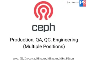 Ceph Lifesciences Hiring QA QC Production, Engineering