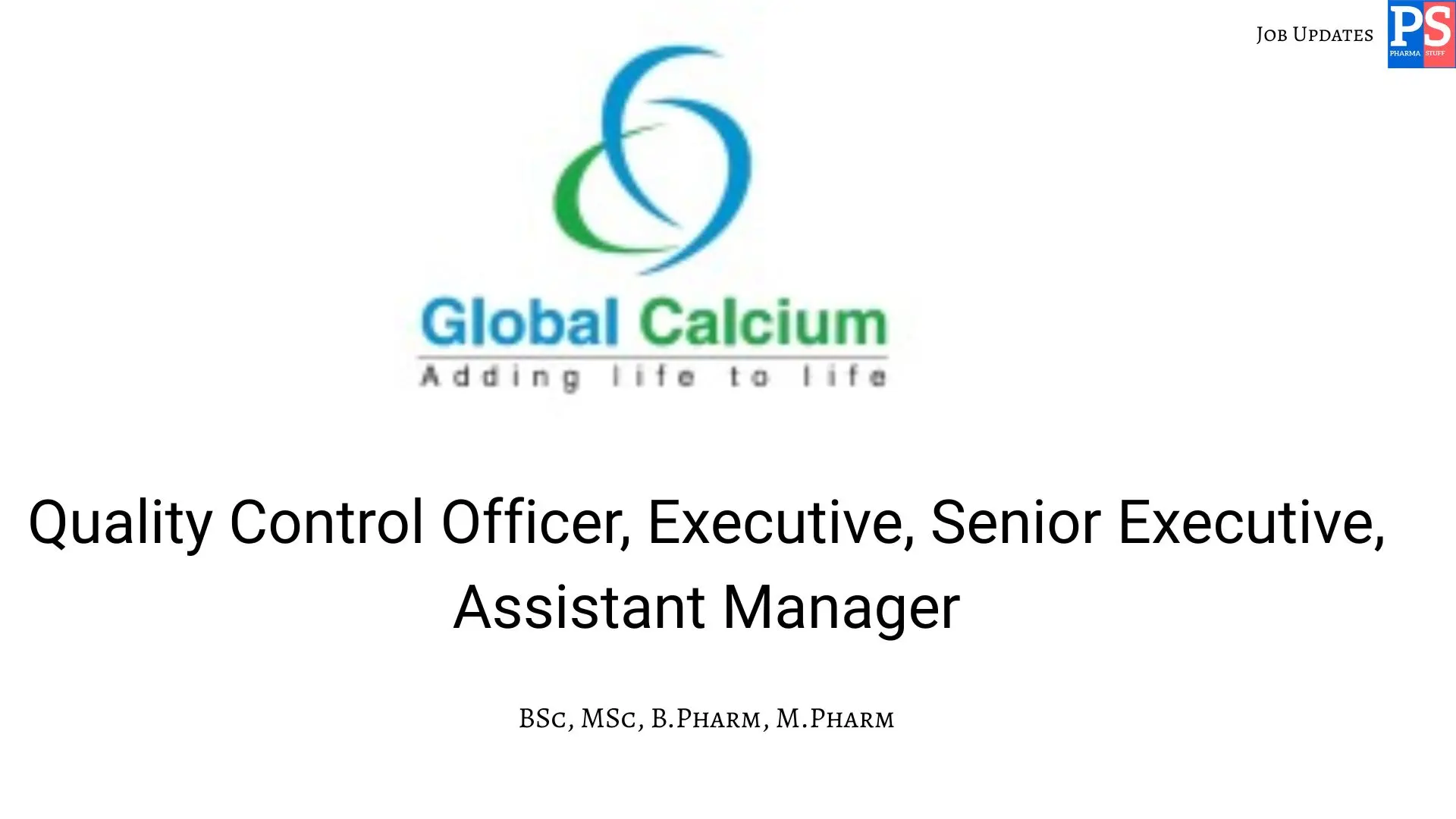 Global Calcium Hiring QC Officer Executive Senior Executive Assistant Manager