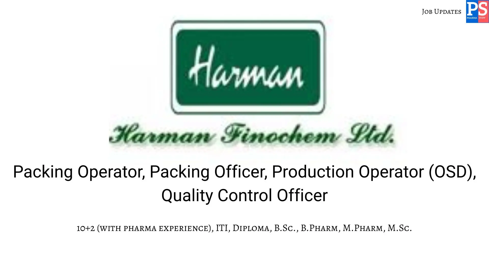 Harman Finochem Hiring Production Packing QC