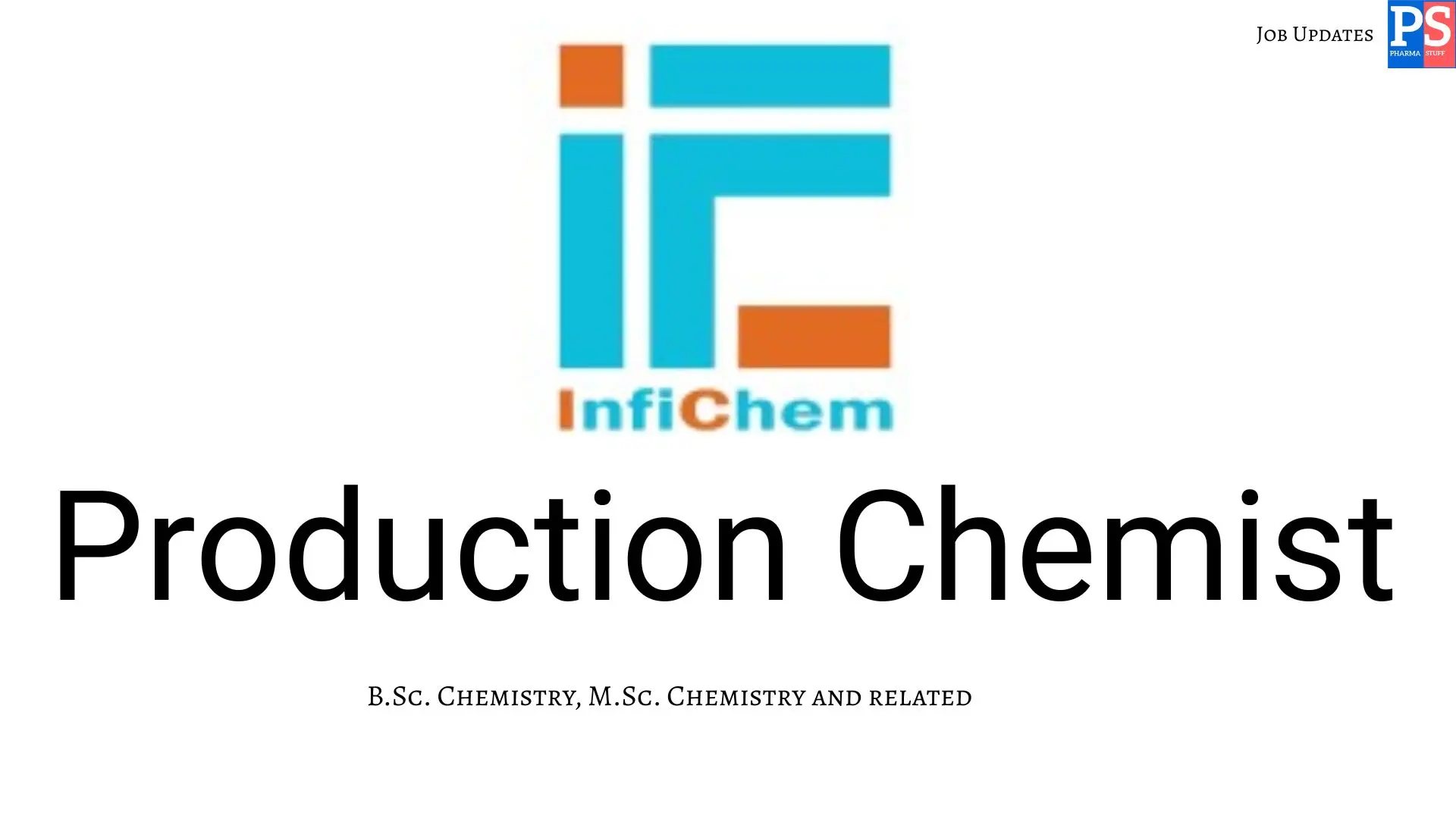 InfiChem Pharma Hiring Production Chemist