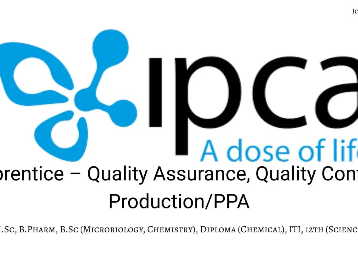 Ipca Walk-in Quality Assurance, Quality Control, Production/PPA
