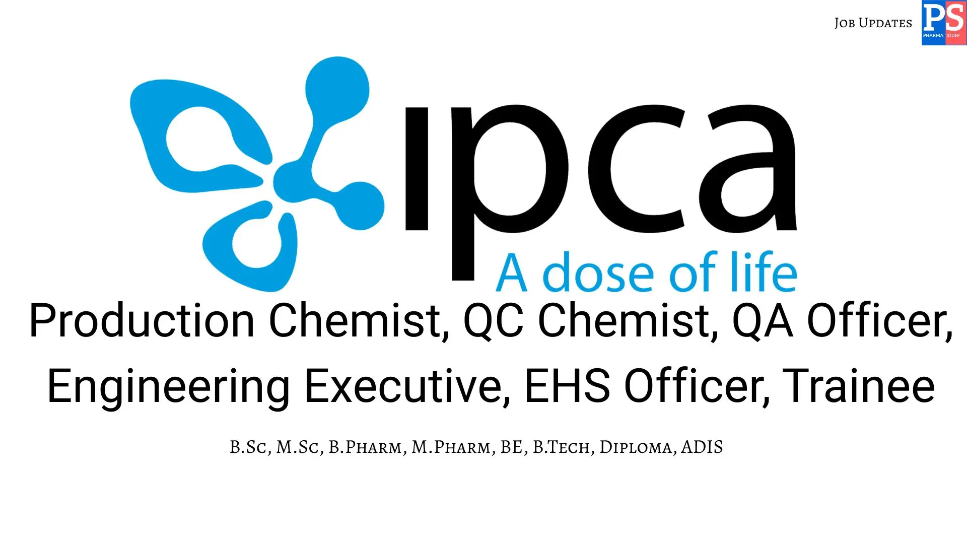 Ipca walk in API Production QC QA EHS