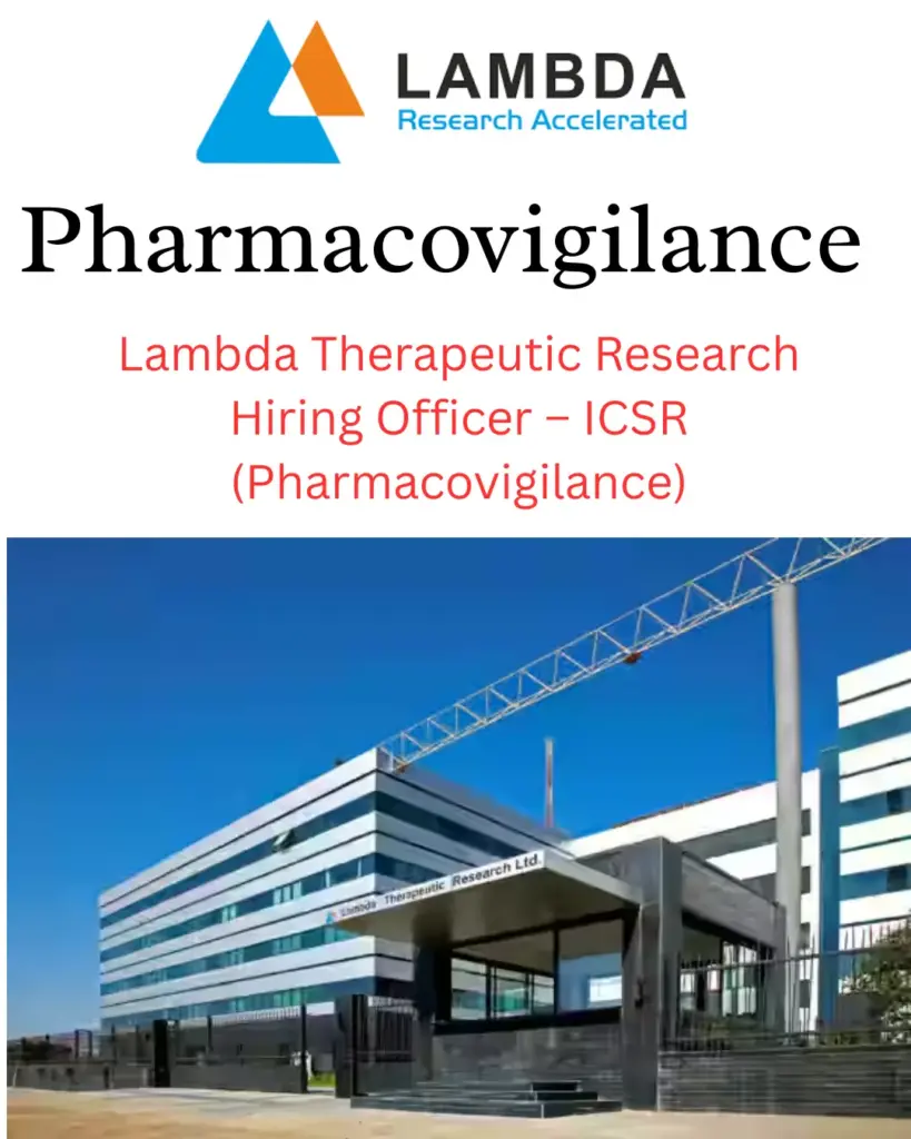 Lambda Therapeutic Research Hiring Officer – ICSR (Pharmacovigilance)