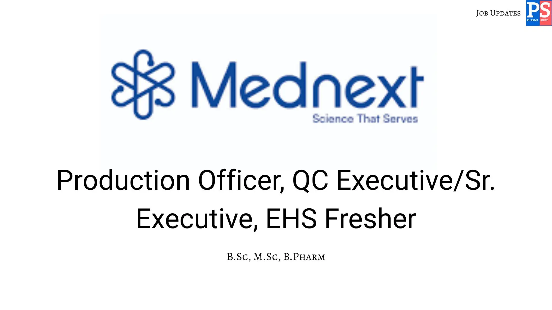 Mednext Hiring Production Officer QC Executive EHS
