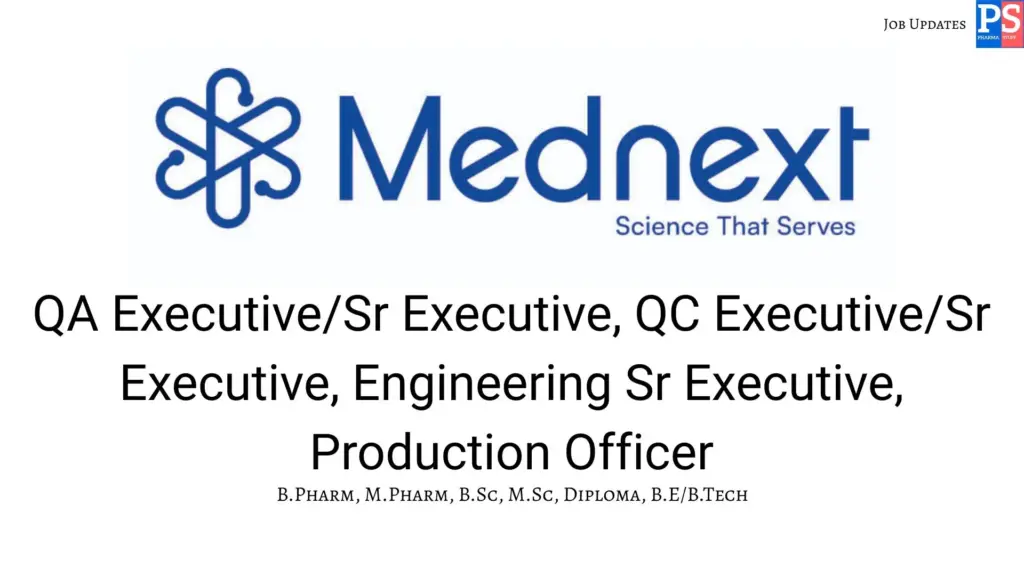 Mednext Hiring QA, QC, Engineering Executives
