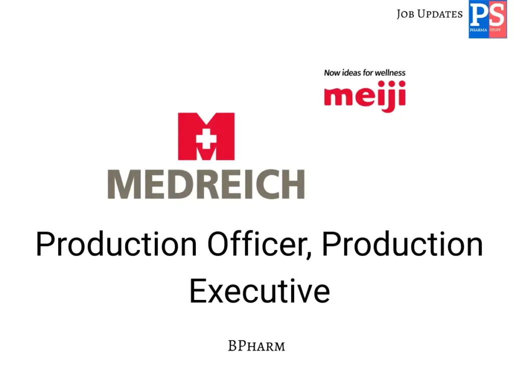Medreich Hiring Production Officer & Executive