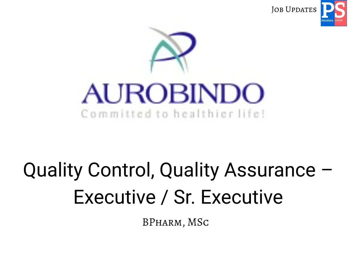 MetrocheAurobindo Hiring QA QC executivem Hiring Production – Trainee Officer