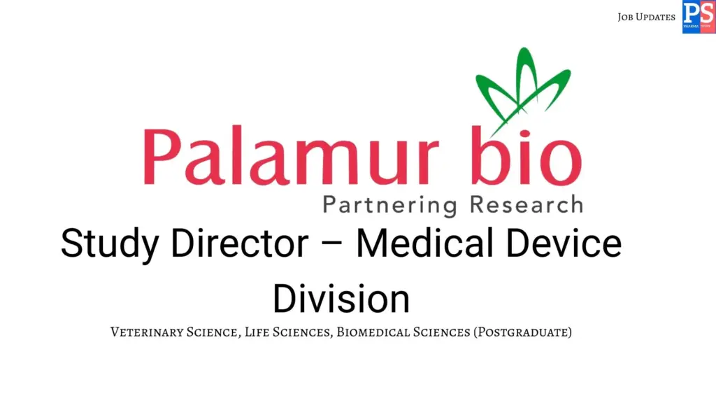 Palamur Biosciences Study Director – Medical Device Division
