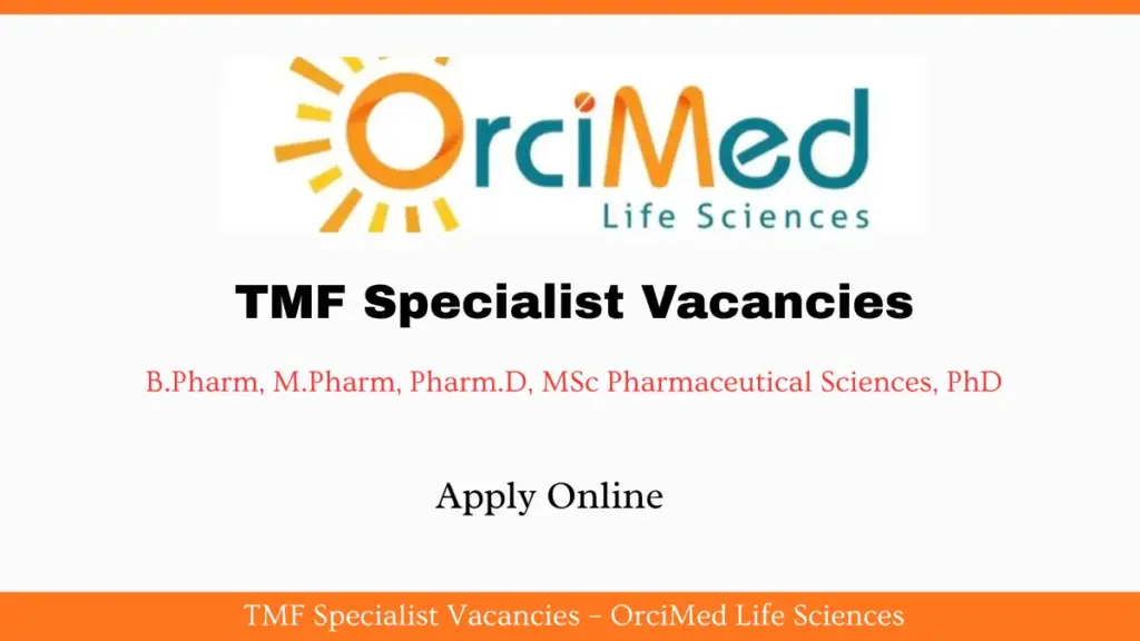 TMF Specialist Vacancies – OrciMed Life Sciences